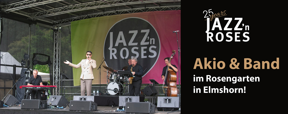 Akio & Band ist zu hören bei Jazz 'n Roses im Liether Rosengarten